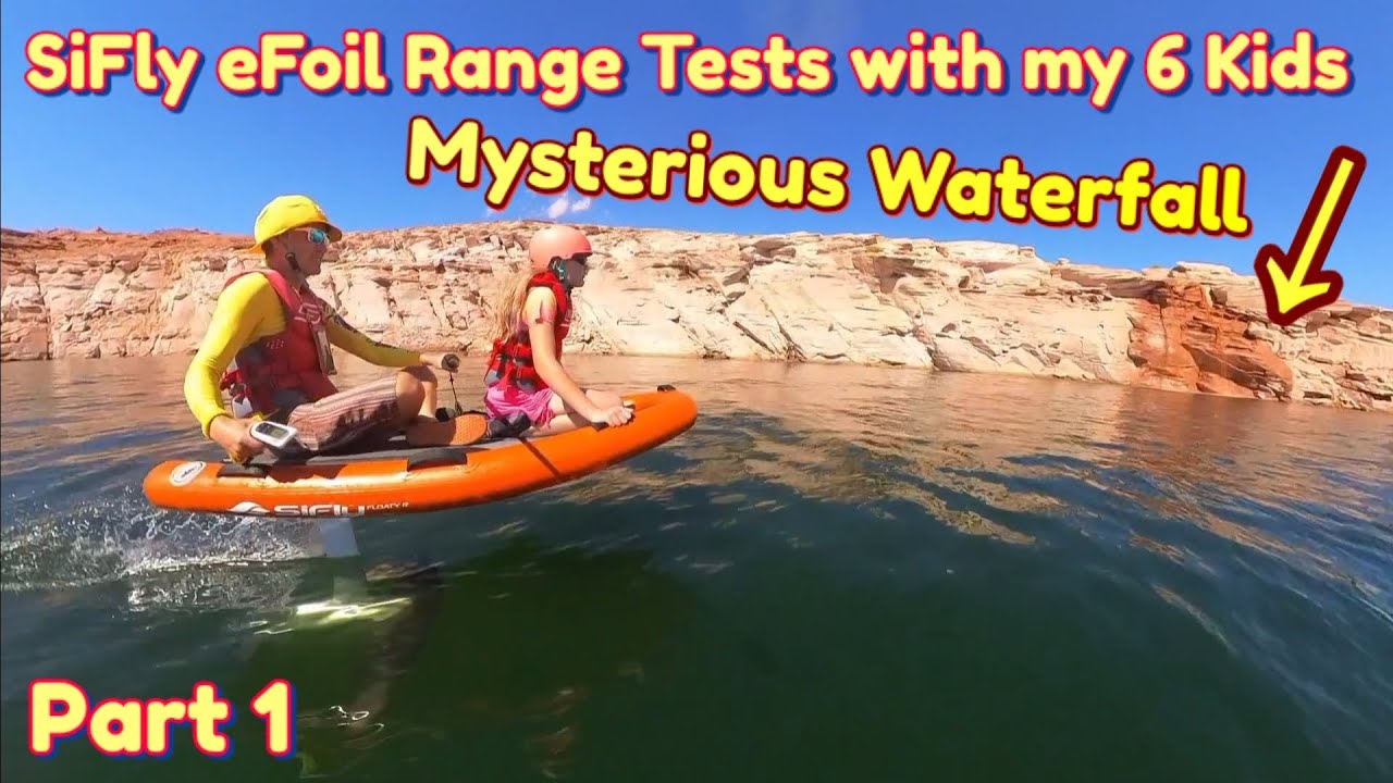 Six Kids Range Test on the SiFly Rider + eFoil Part 1: Mysterious Waterfall Lake Powell Adventure 