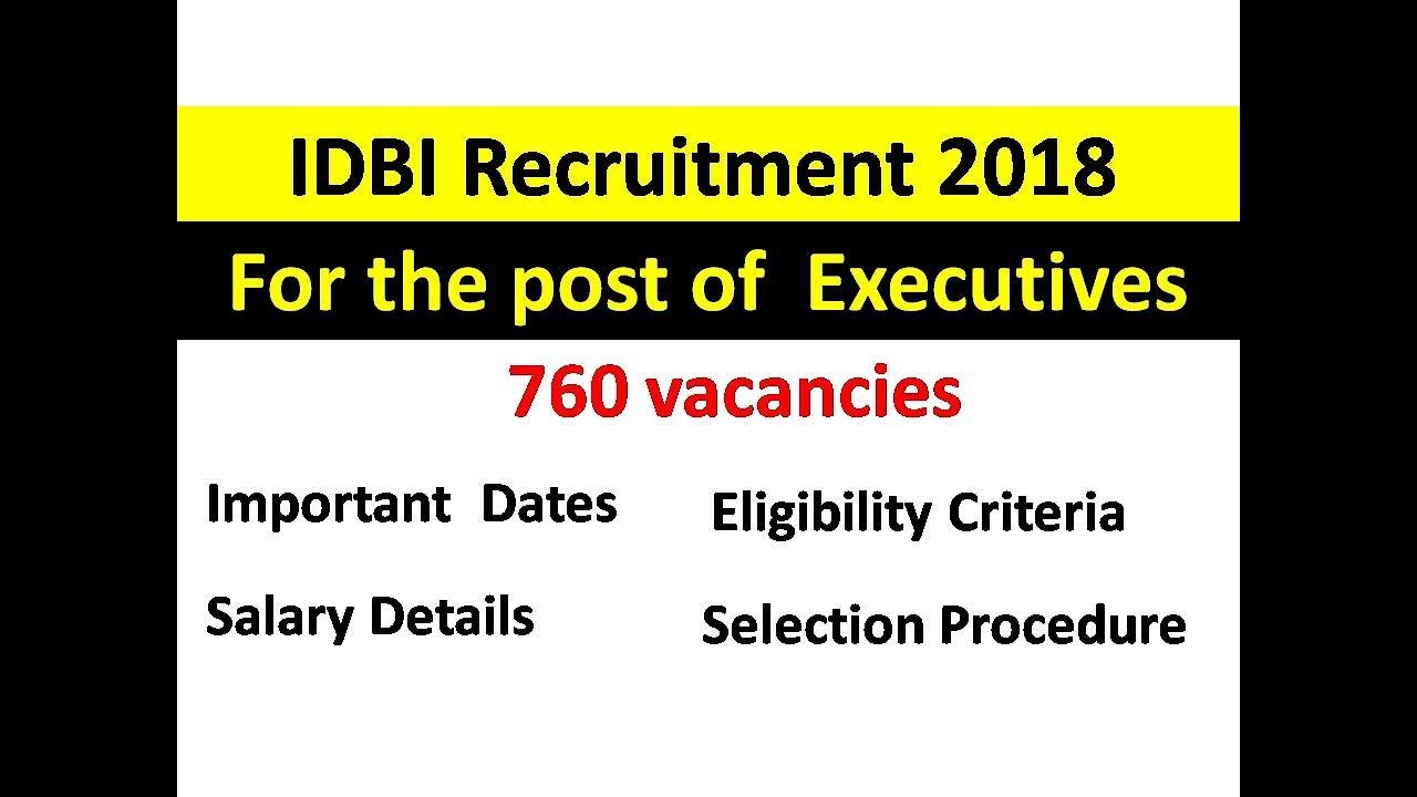 IDBI RECRUITMENT 2018: 760 VACANCIES EXECUTIVE