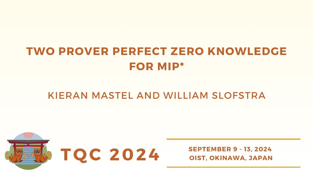 Two prover perfect zero knowledge for MIP* | Kieran Mastel, William Slofstra | TQC 2024