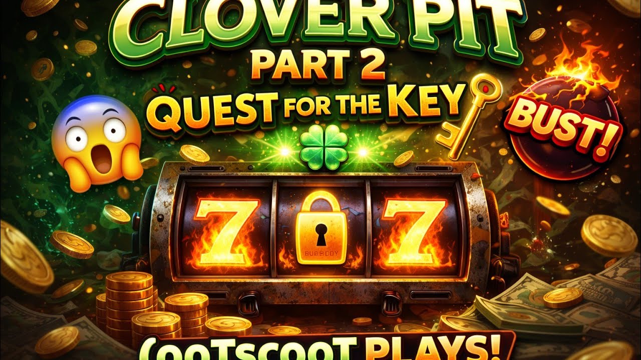 ooTscooT PLAYS! Clover Pit Part 2! Quest for the Key.