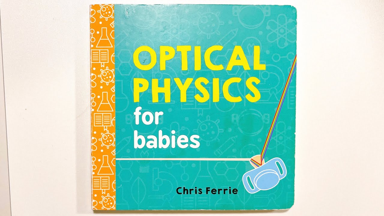 Optical Physics for babies | Chris Ferrie