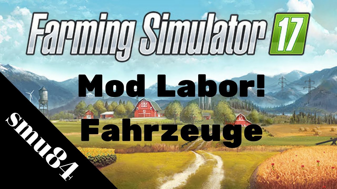 LS17 - PS4 - Mod Labor! Fahrzeuge