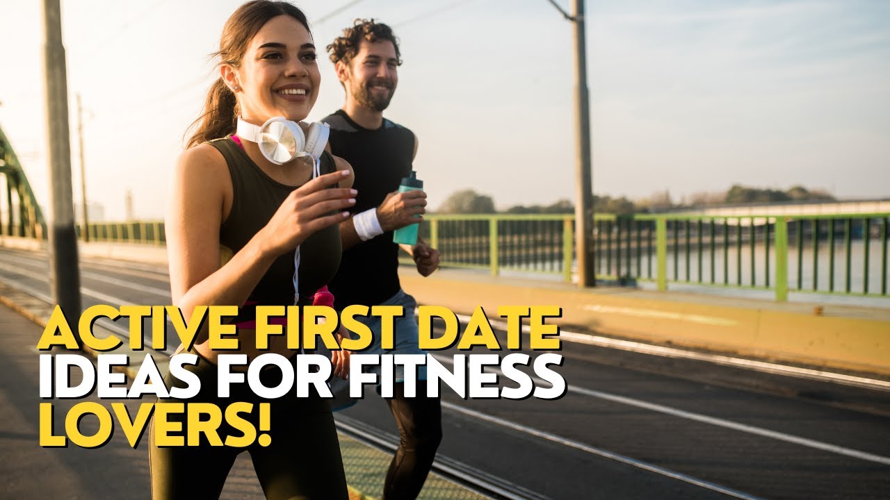 Active First Date Ideas for Fitness Lovers! 💪❤️ | Best Fitness Date Activities