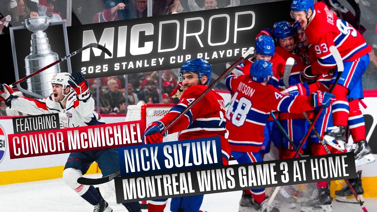 NHL Mic Drop: Capitals vs. Canadiens Game 3 | Stanley Cup Playoffs