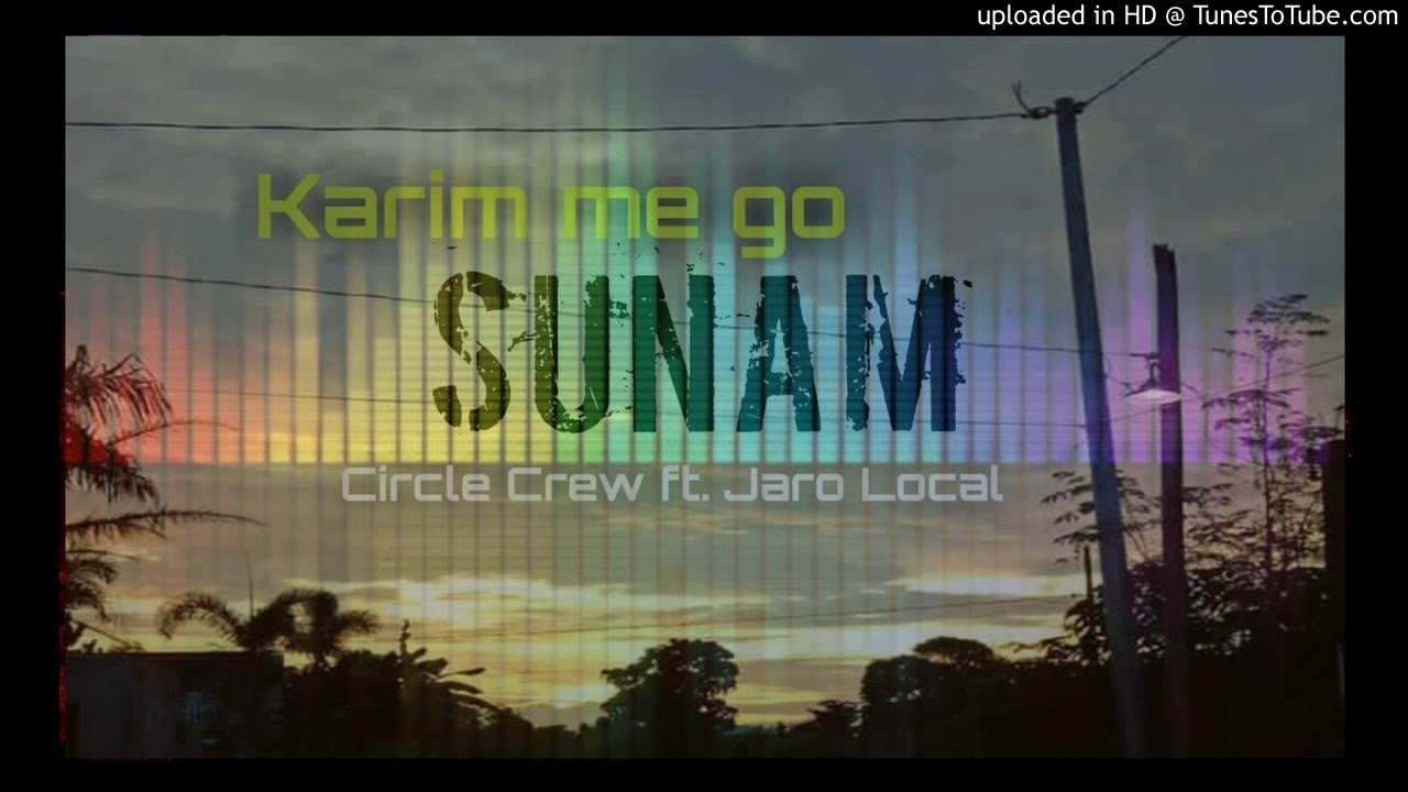 Karim Mi Go Sunam - Circle Crew ft. Jaro Local