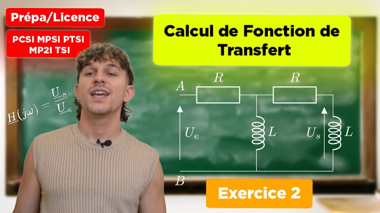 Calcul de fonction de transfert Exo 2 [Pr&eacute;pa/Licence][PCSI/MPSI/PTSI/MP2I/TSI1/BCPST2]