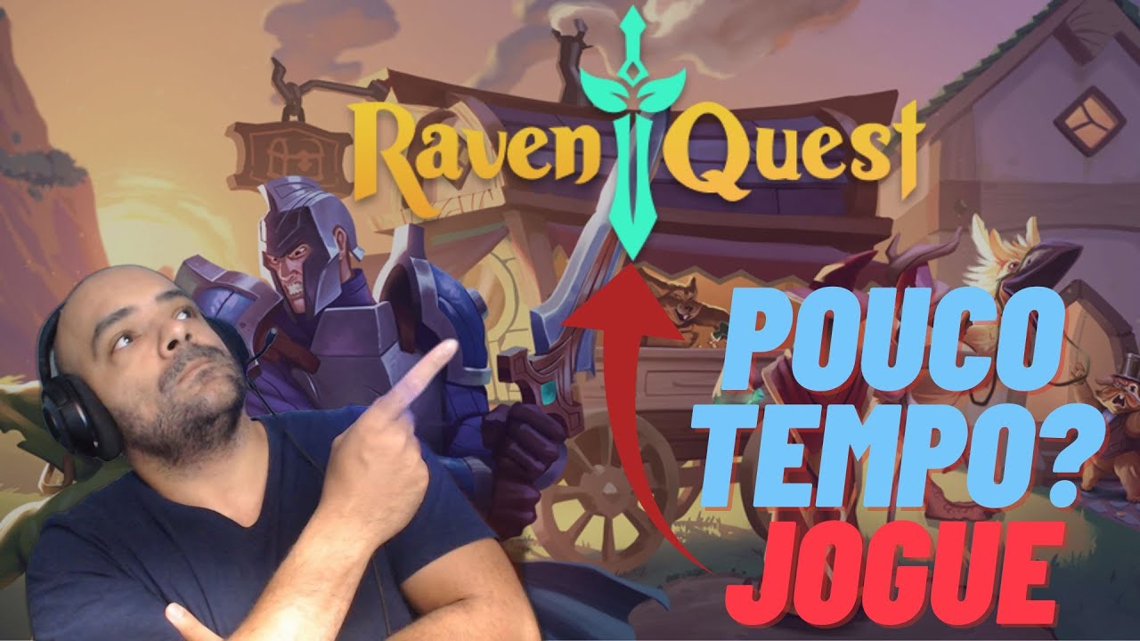 Pouco tempo pra jogar? Jogue RavenQuest!