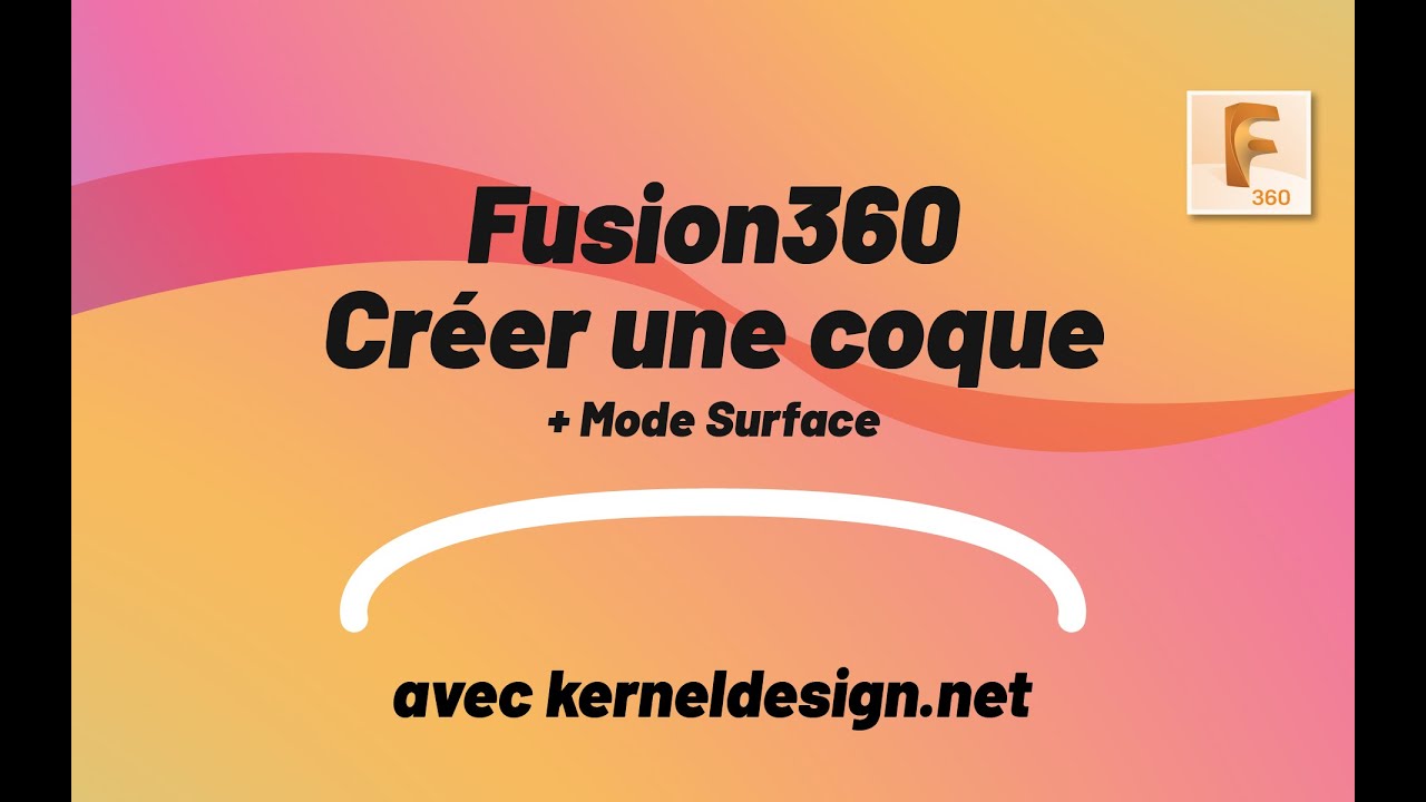 Fusion 360 créer une coque
