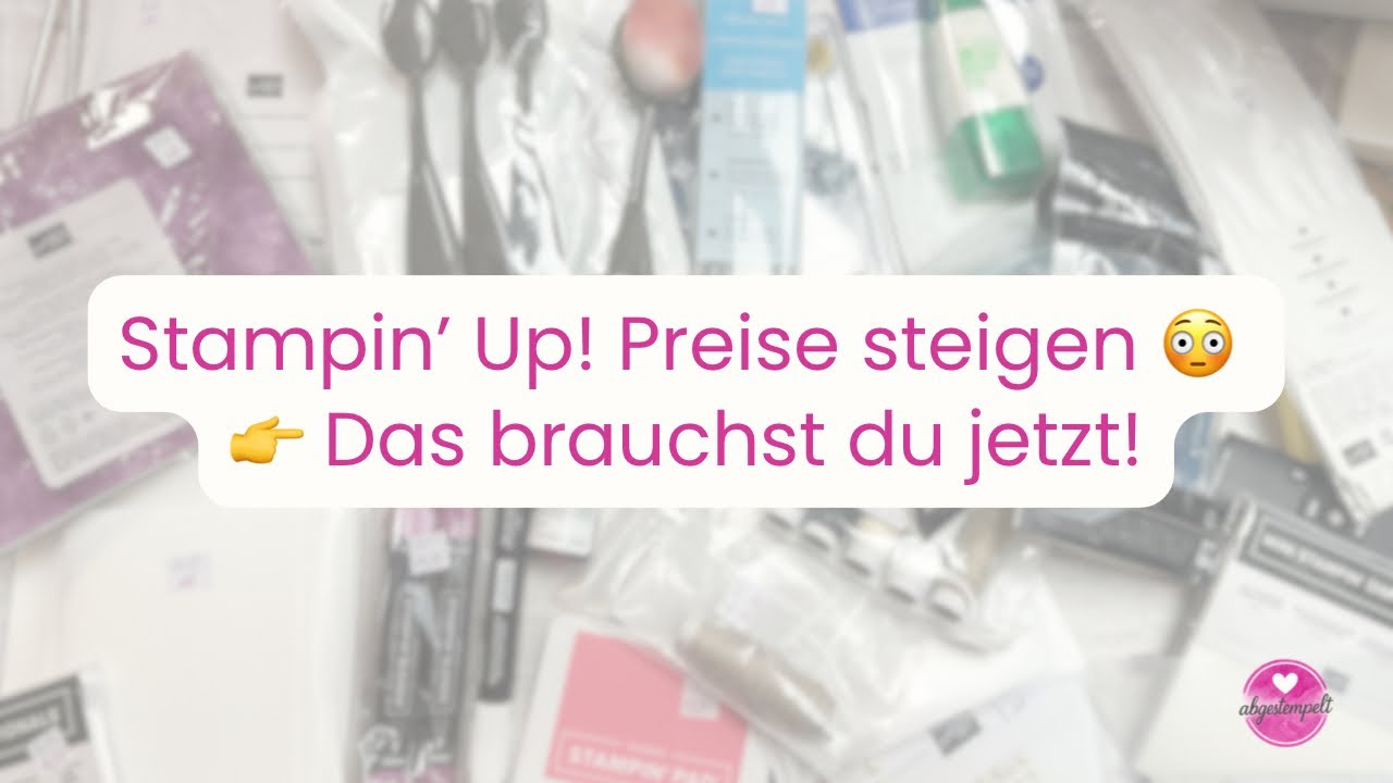 👉 Preiserh&ouml;hung bei Stampin&rsquo; Up! &ndash; Diese Produkte sind betroffen