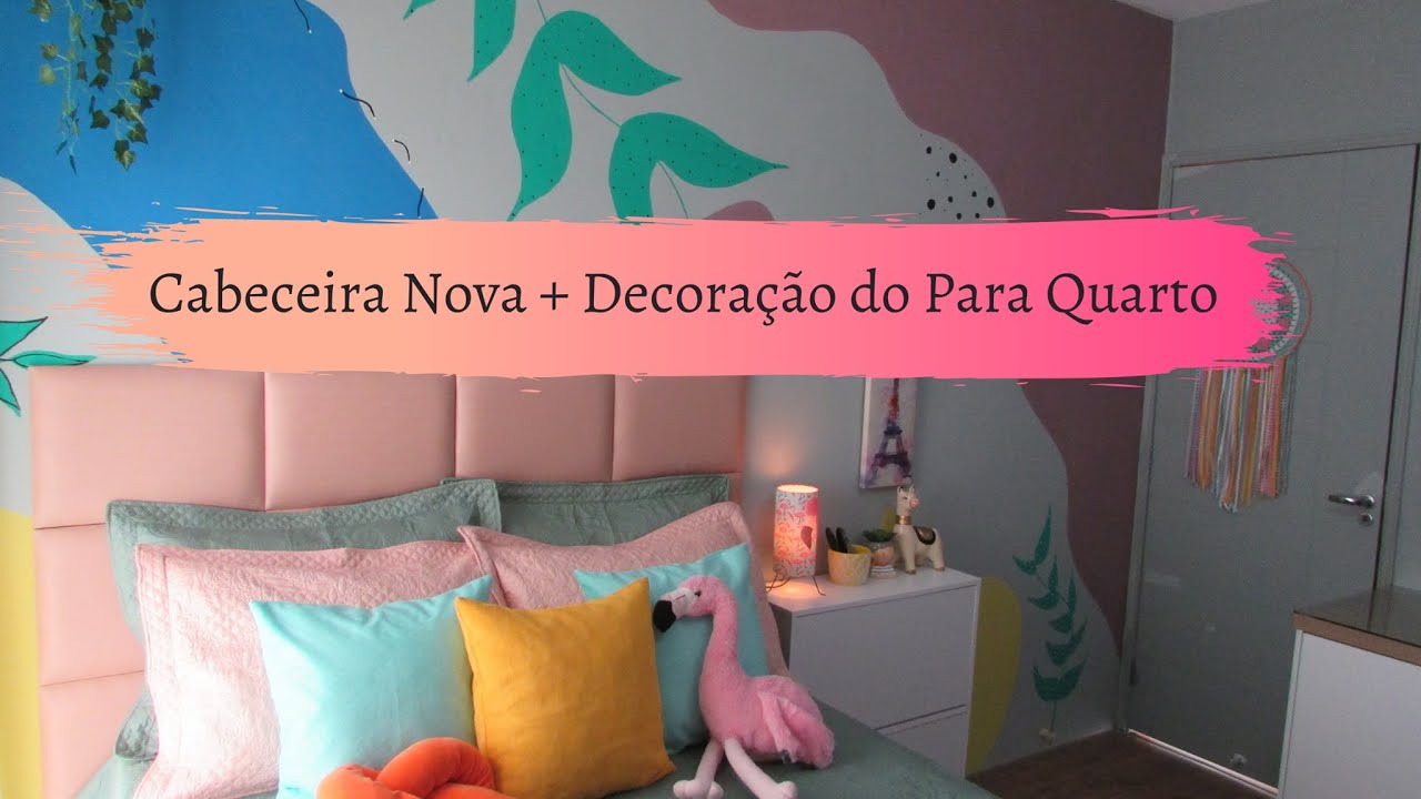 Cabeceira Nova + Decora&ccedil;&atilde;o do Para Quarto | Carla Oliveira