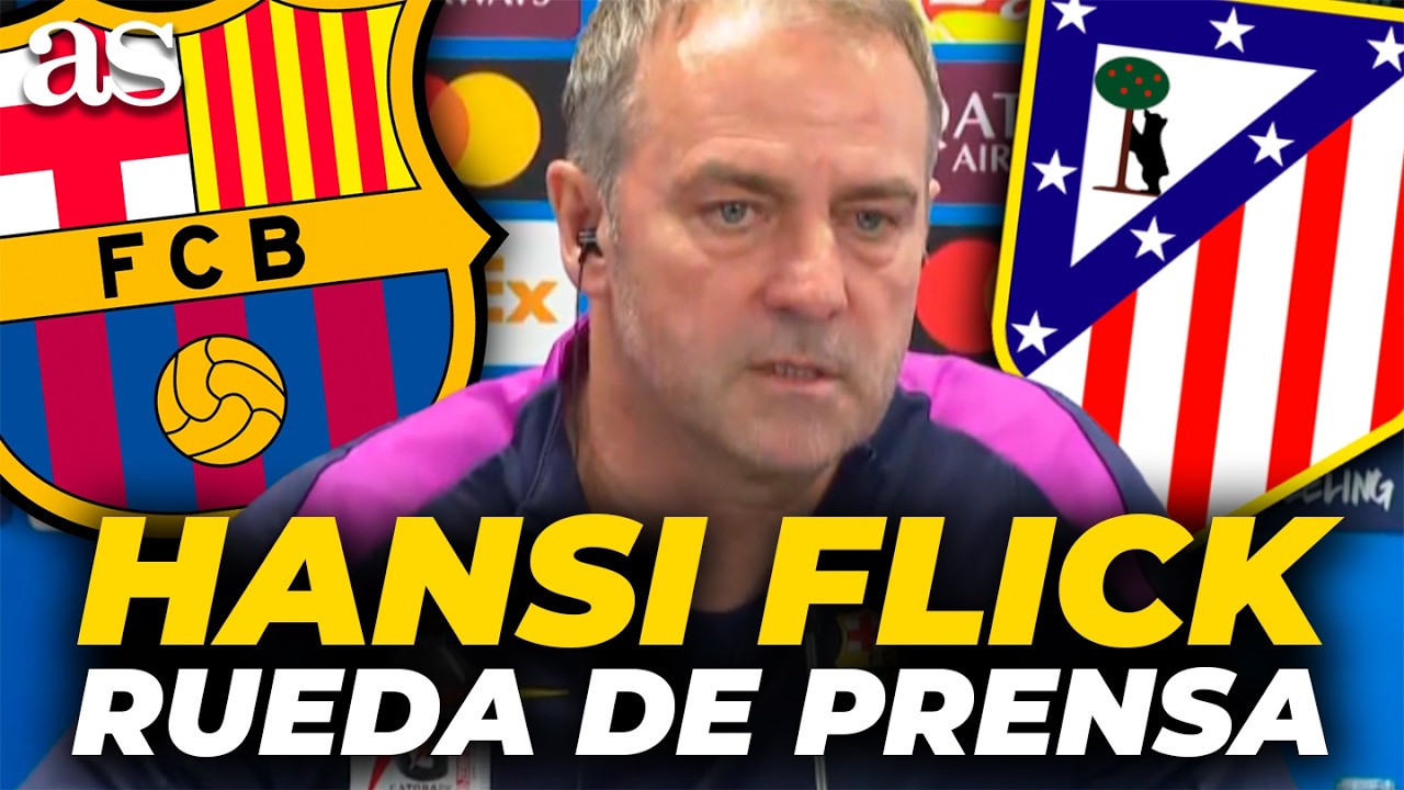 HANSI FLICK, RUEDA DE PRENSA COMPLETA HOY | Previa FC BARCELONA vs. ATL&Eacute;TICO DE MADRID de CHAMPIONS