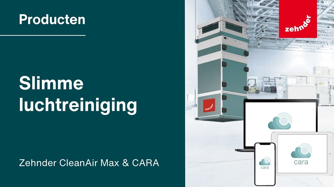Slimme luchtreiniging | Zehnder CleanAir Max & CARA