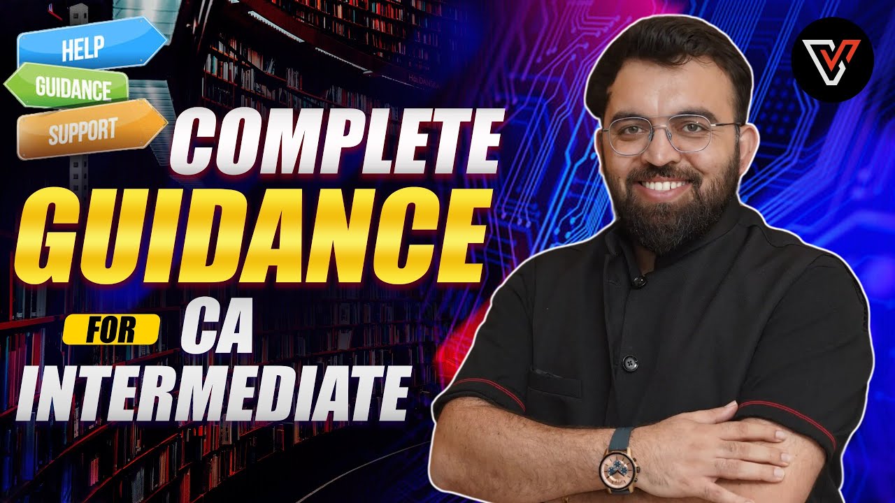 CA Intermediate की पूरी जानकारी 🔥 | Complete  Guidance For CA Intermediate | Rahul Bhutani Sir