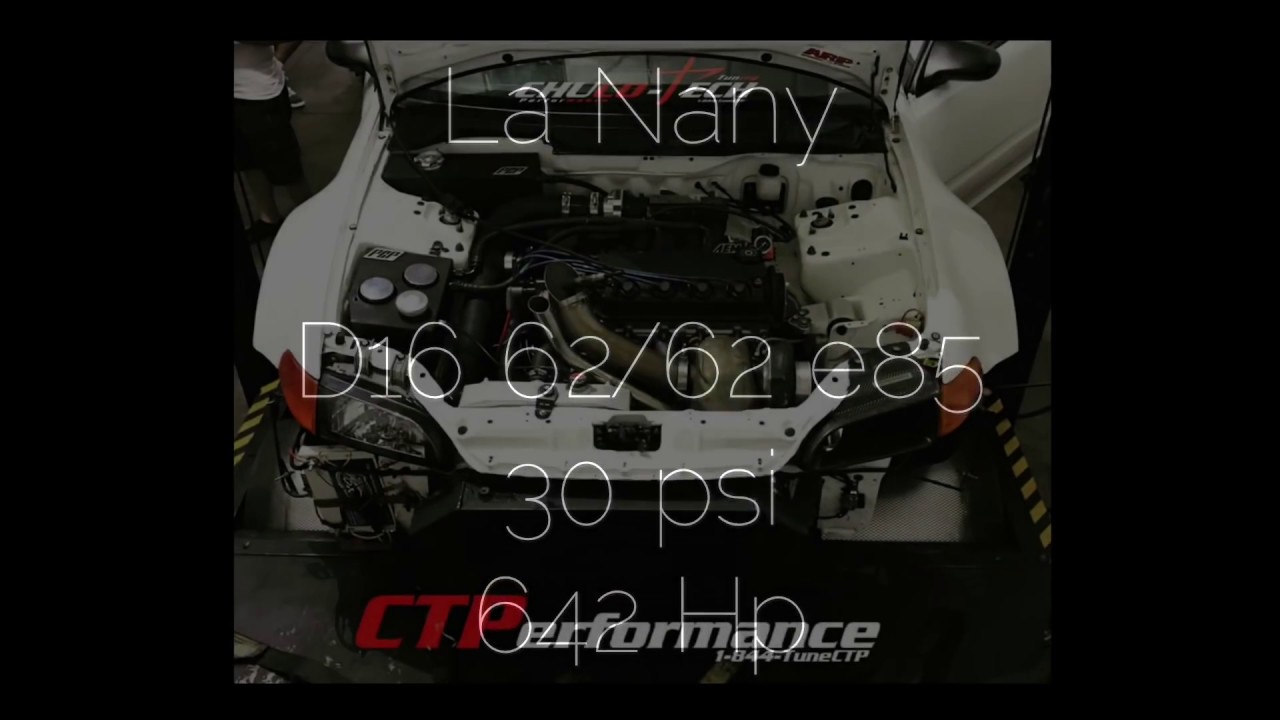 La Nany d16 62/62 e85 642hp Dyno Pull CTPerformance Tuning