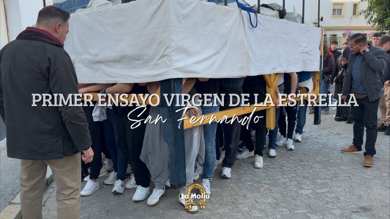 4K - Primer Ensayo de cargadores de la Virgen de la Estrella (Hdad. Cristo Rey) | San Fernando 2026