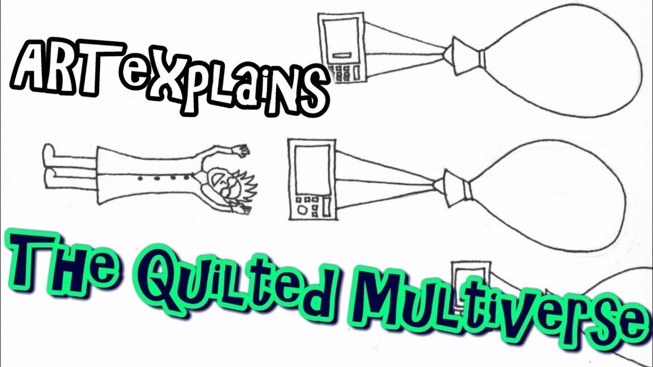 ARTexplains The Quilted Multiverse