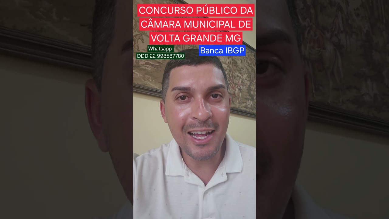 CONCURSO PÚBLICO DA CÂMARA MUNICIPAL DE VOLTA GRANDE MG 2025 | Banca IBGP Concursos 
