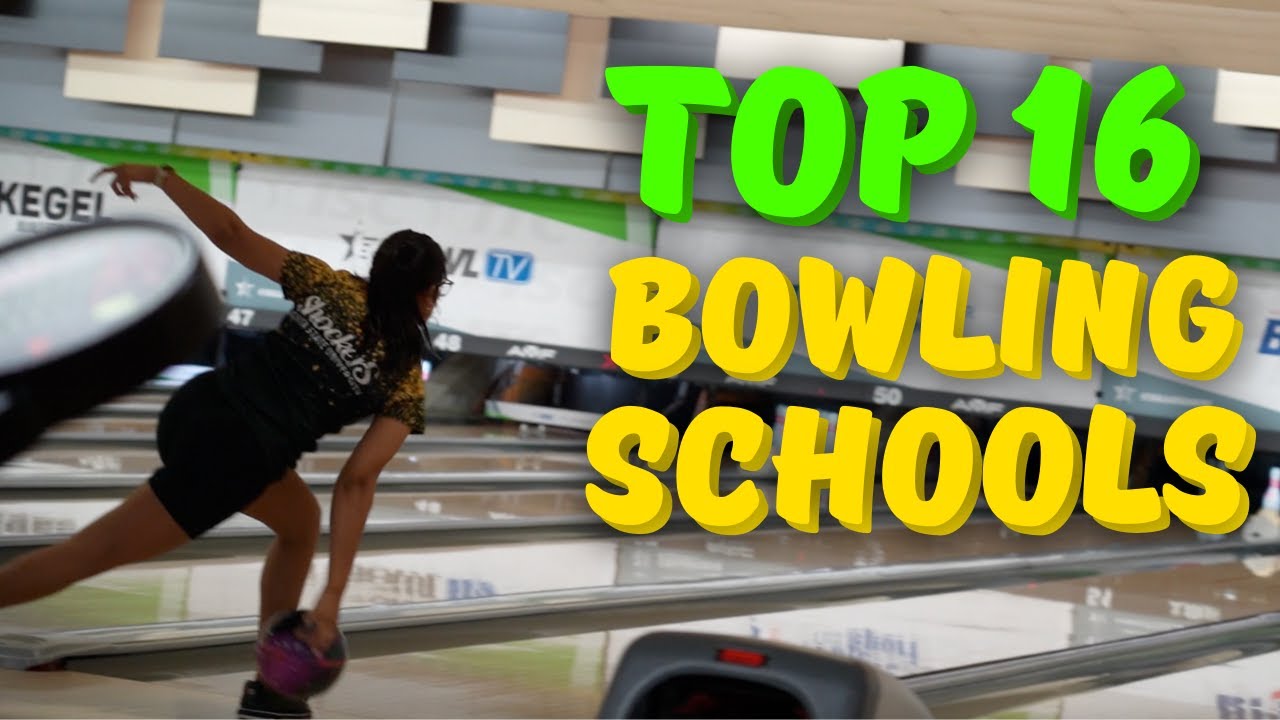 The Top 16 Collegiate Bowling Schools In The Nation!!