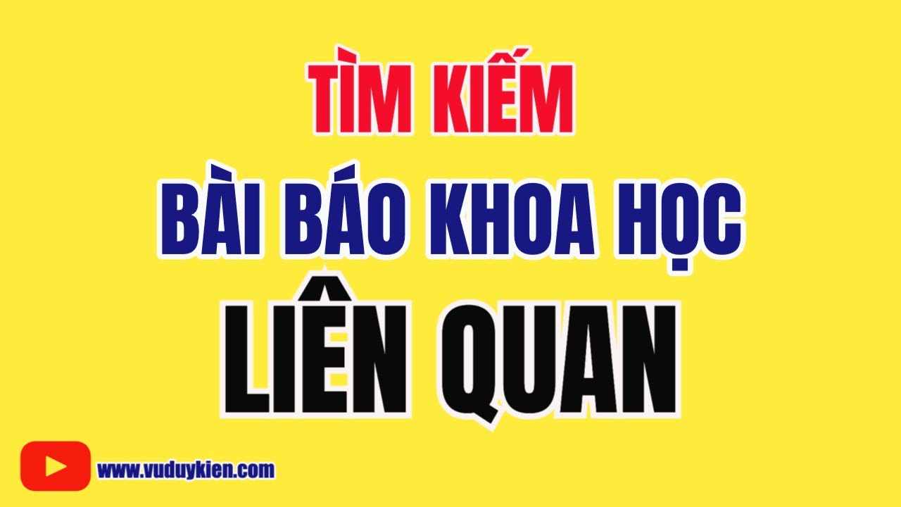 Tìm kiếm bài báo khoa học liên quan | Connected Paper | TS.BS.Vũ Duy Kiên