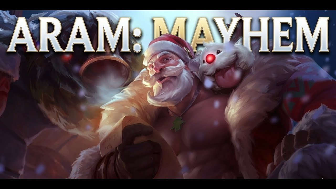 ARAM: MAYHEM / SANTA BRAUM.EXE