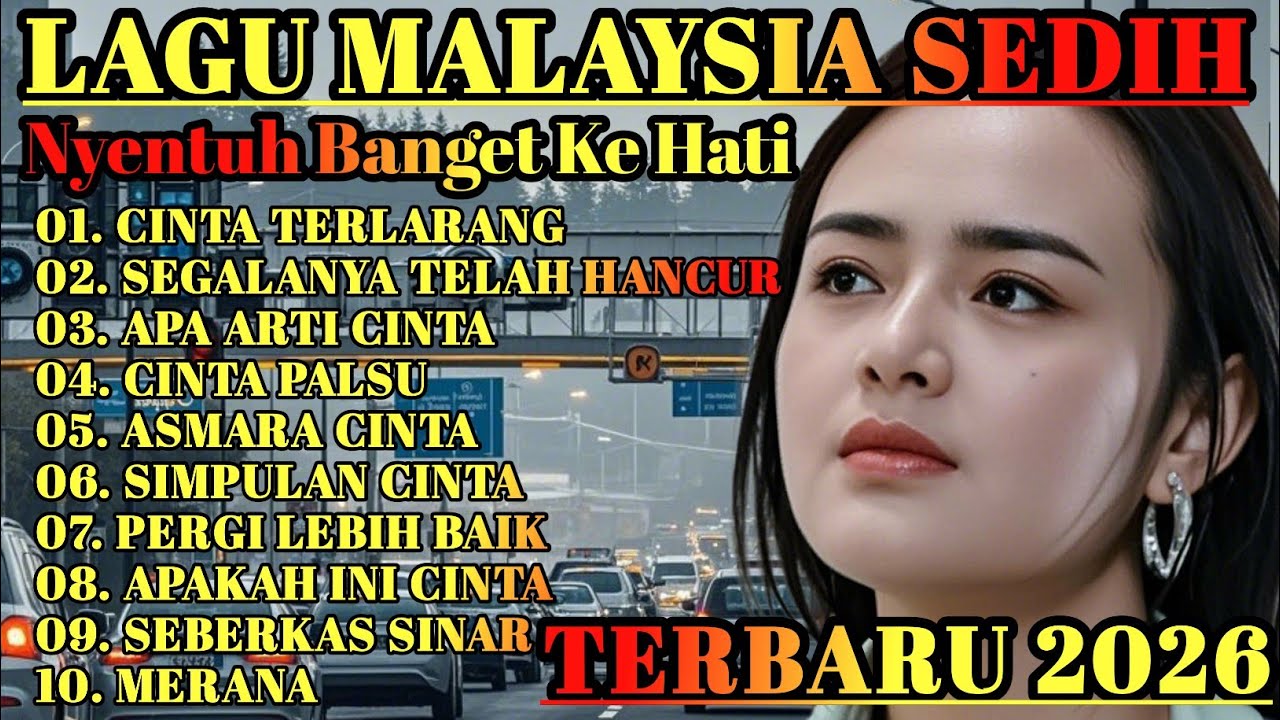 LAGU MALAYSIA SEDIH GALAU😭 PATAH HATI 💔 COCOK UNTUK MENEMANI HARI SANTAI/PERJALANAN