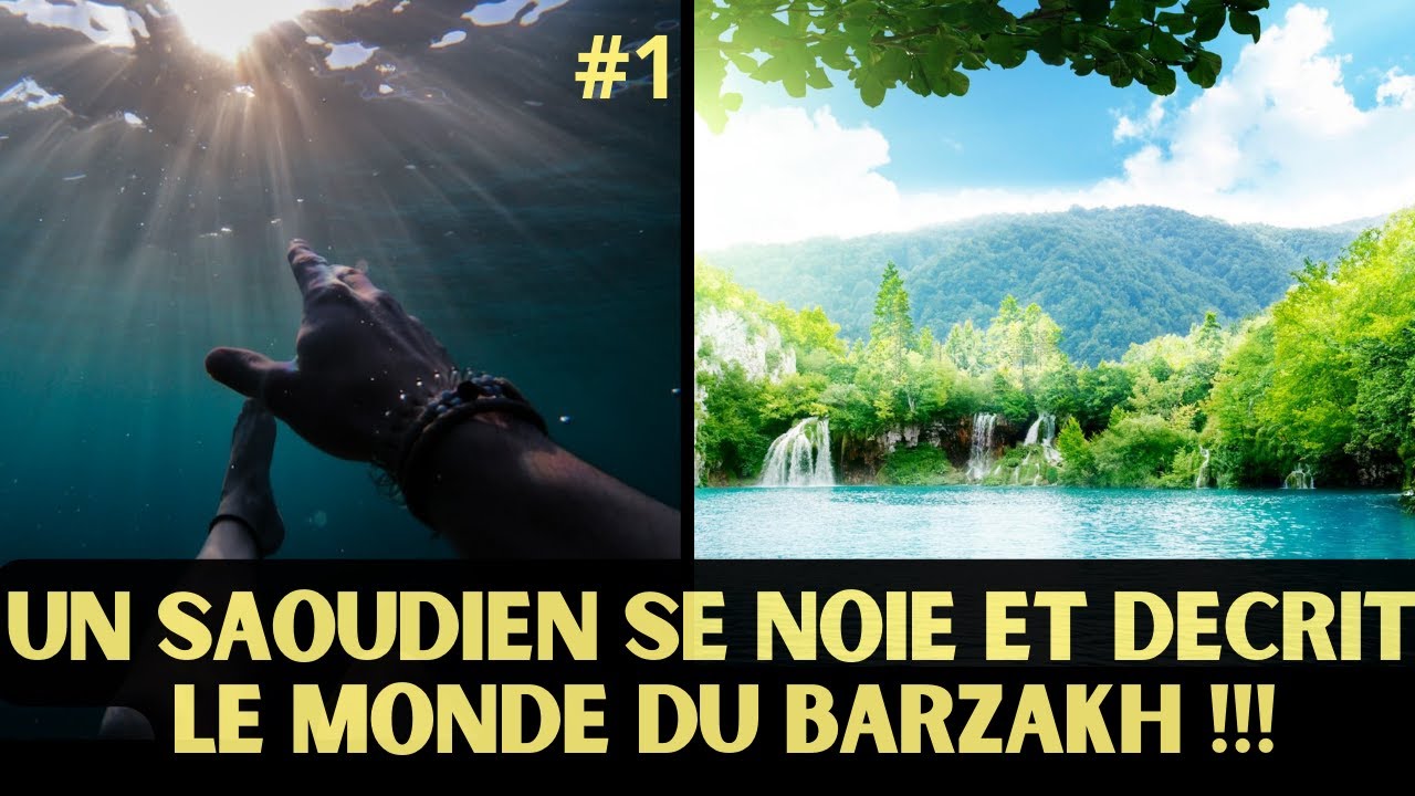 UN JEUNE SAOUDIEN SE NOIE ENTRE 2 ROCHERS ET RACONTE A SON PERE CE QU'IL A VU DU MONDE DU BARZAKH #1