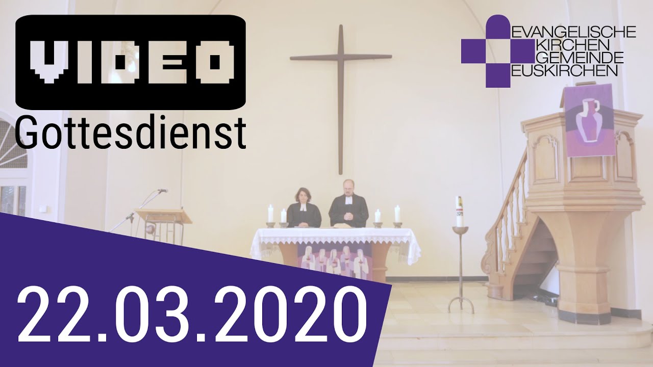 Video-Gottesdienst 22. März 2020 - Evangelische Kirche Euskirchen