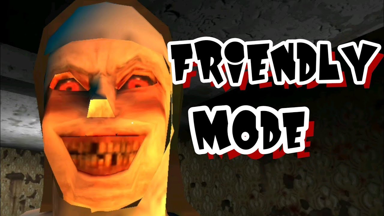 Friendly mode The Nun