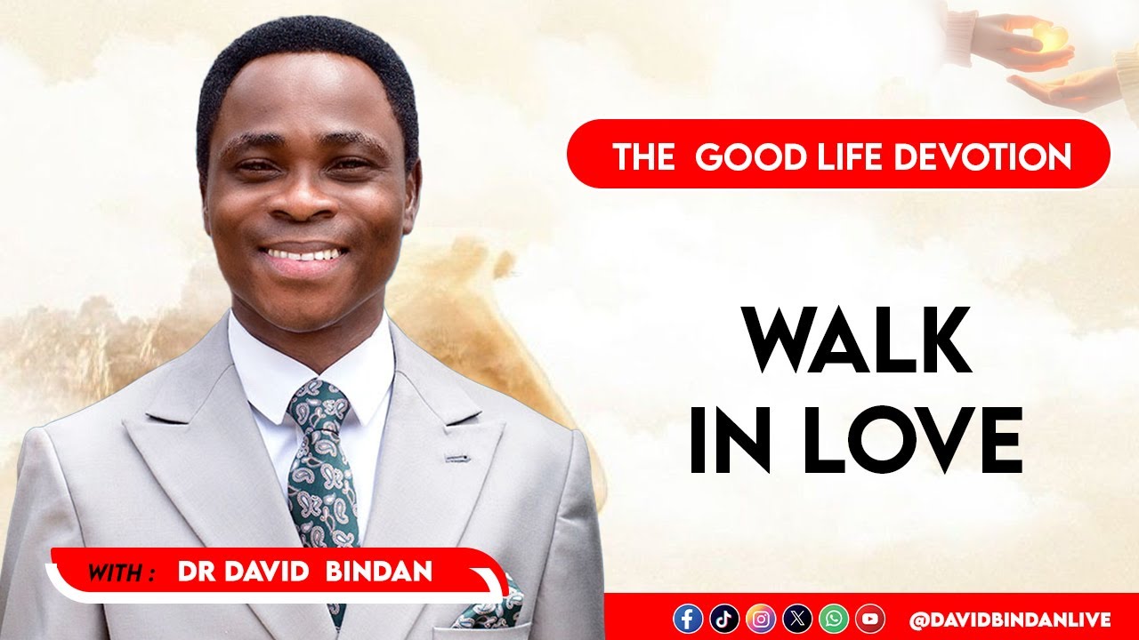 Walk In Love - Dr. David Bindan