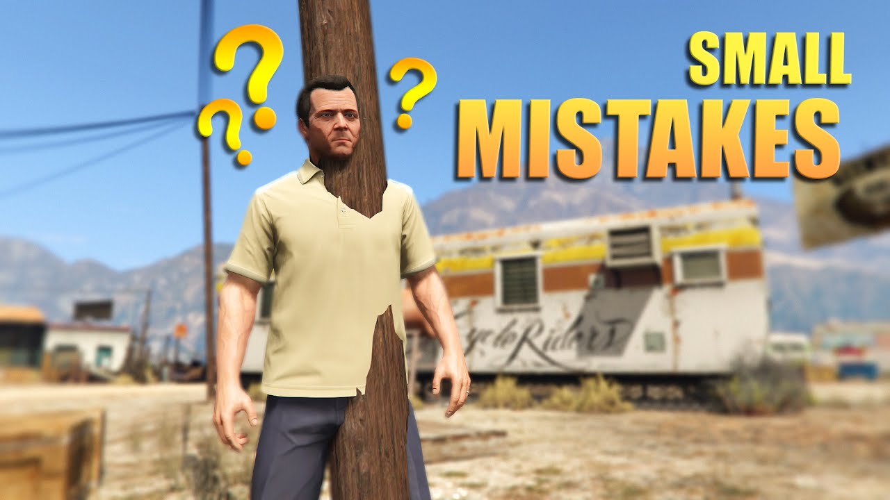 GTA V - Small Mistakes [Part 7]