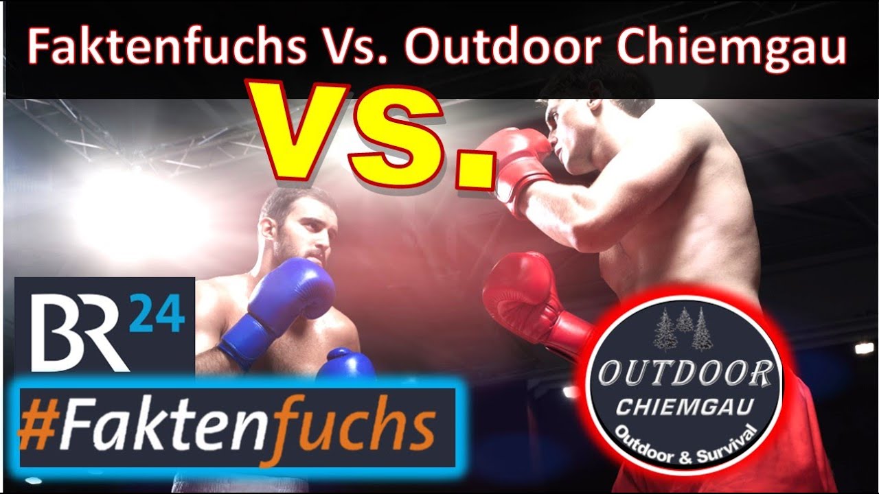 Sonder: #BR24 #Faktenfuchs Vs. Outdoor Chiemgau - Ein Faktencheck zum Blackout Artikel
