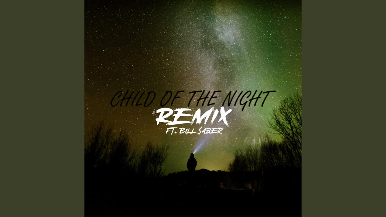 Child Of The Night (Remix)