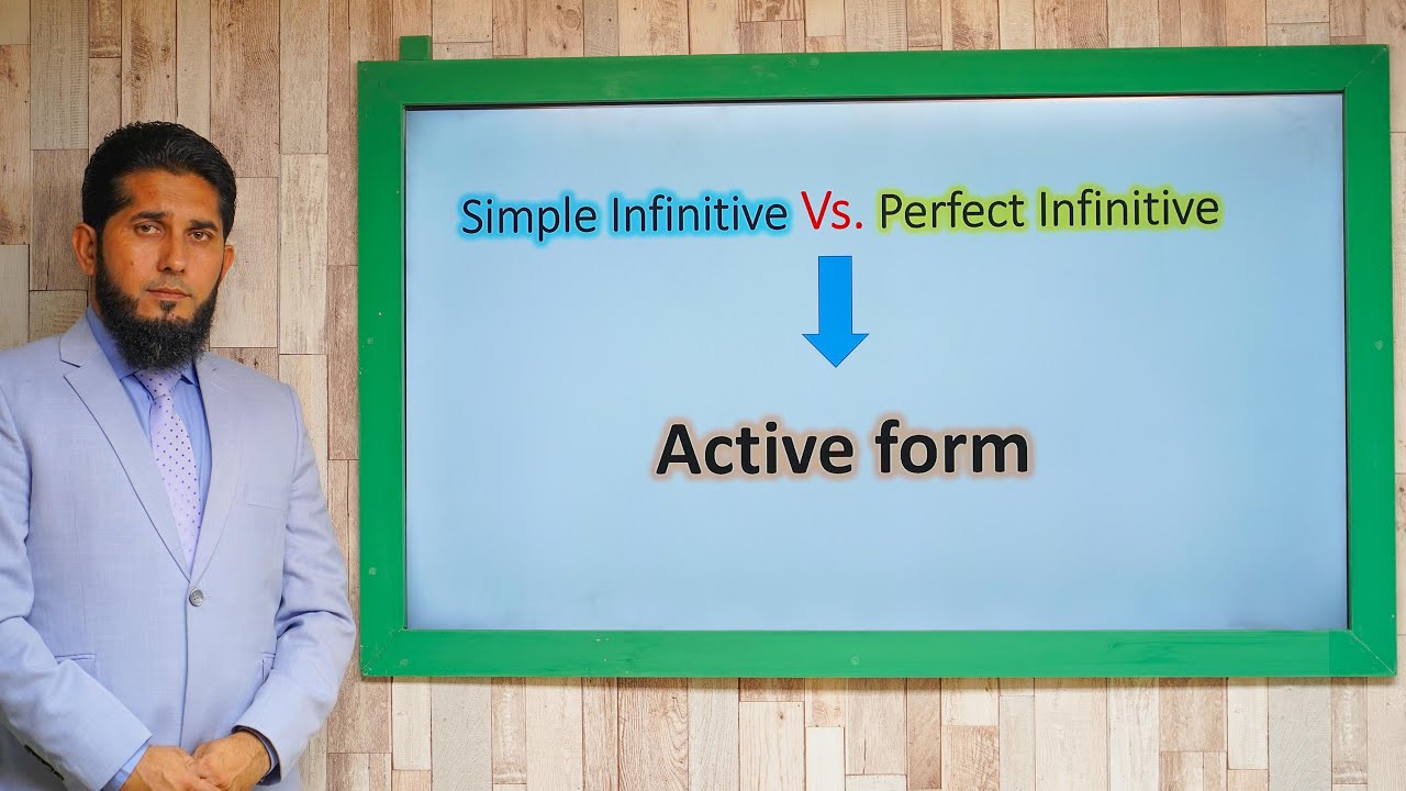 Simple Infinitive Vs. Perfect Infinitive (Active Form)
