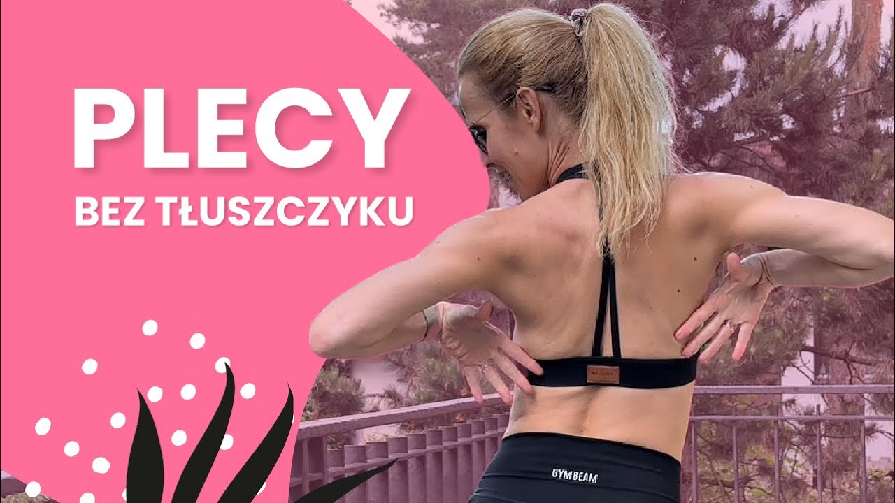 Plecy bez fałdek | Pozbądź się tłuszczyku z pleców | #żelaznywieczór #43 | Ola Żelazo
