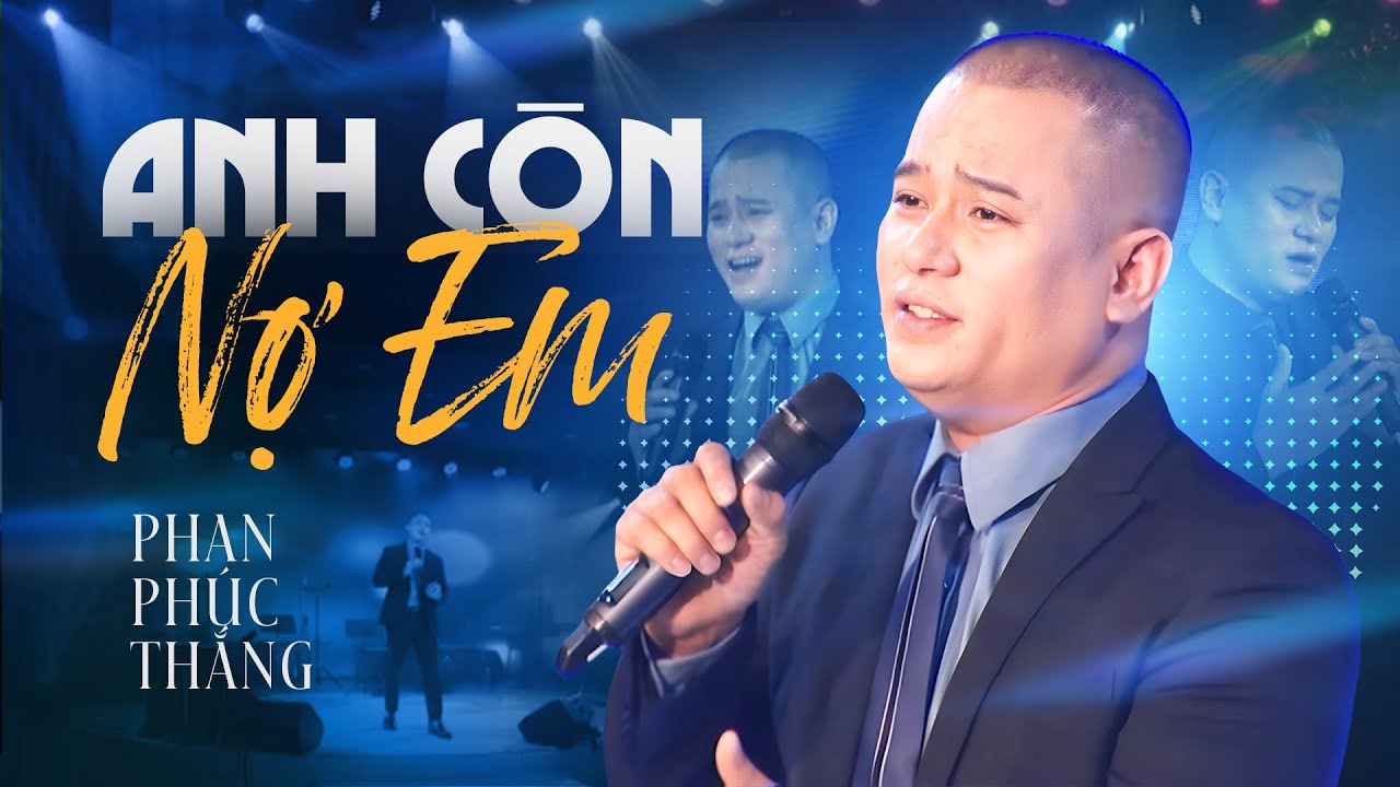Anh Còn Nợ Em - Phan Phúc Thắng