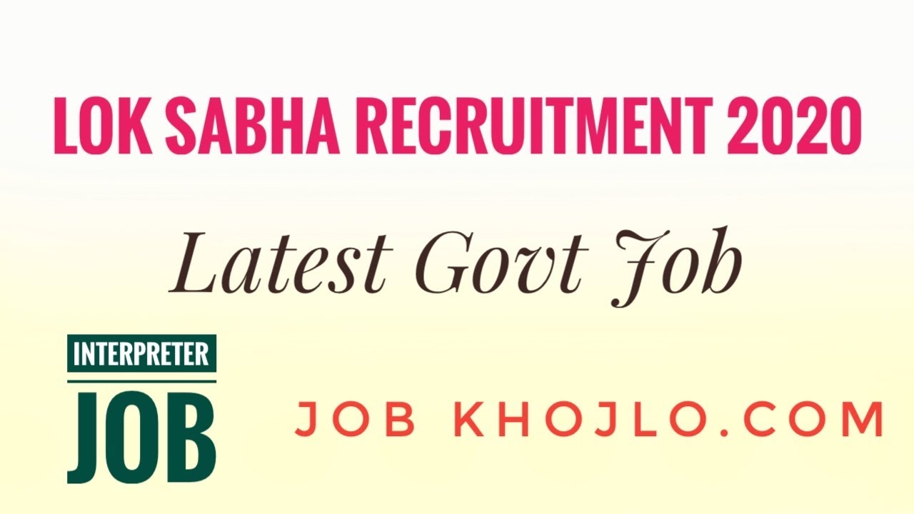Lok Sabha Recruitment 2020/Parliamentary Interpreter Job/latest govt Job