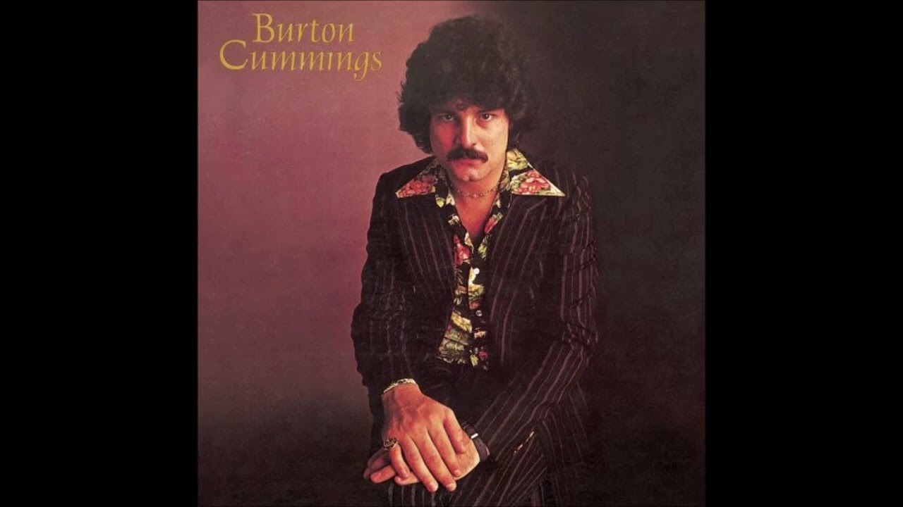 BURTON CUMMINGS - Burch Magic - 1976 (Burton Cummings)