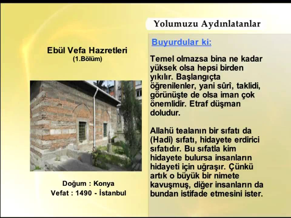 EBUL VEFA HAZRETLERİ 1 (YOLUMUZU AYDINLATANLAR)