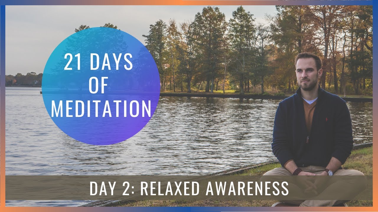 21 Days of Meditation: Day 2 [Relaxed Awareness]