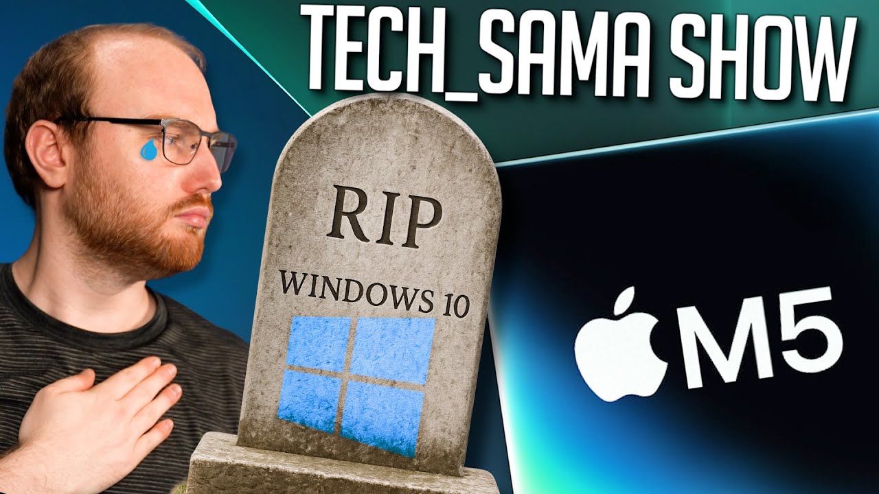 Tech_Sama Show #338 : RIP Windows 10, Apple M5 et Intel Panther Lake !