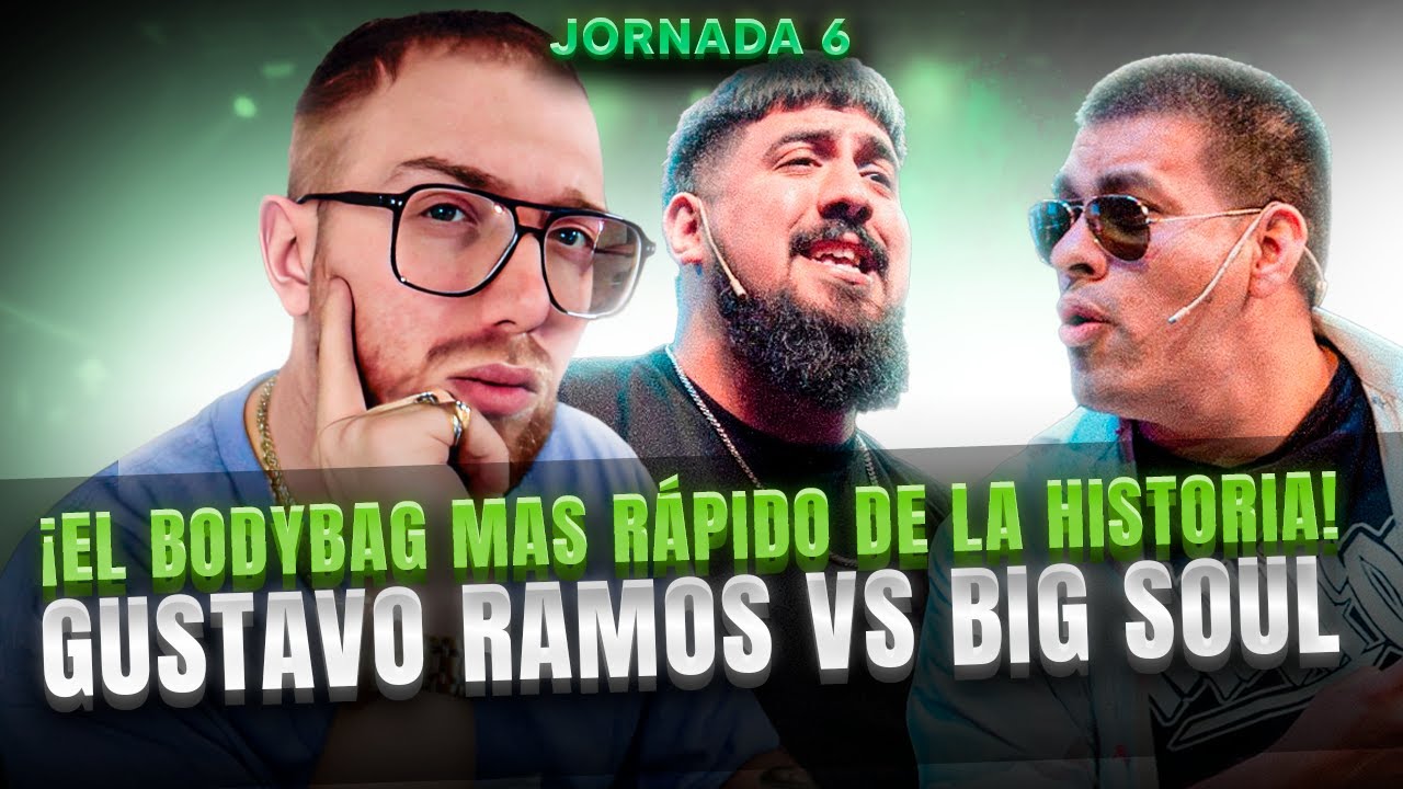 ¡EL BODYBAG MÁS RÁPIDO DE LA HISTORIA DE LAS BATALLAS! | BIG SOUL VS GUSTAVO RAMOS LIGA BAZOOKA J6