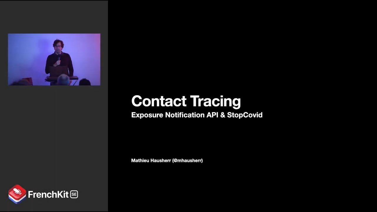 FrenchKit 2020 - Contact Tracing : Exposure Notification API & StopCovid