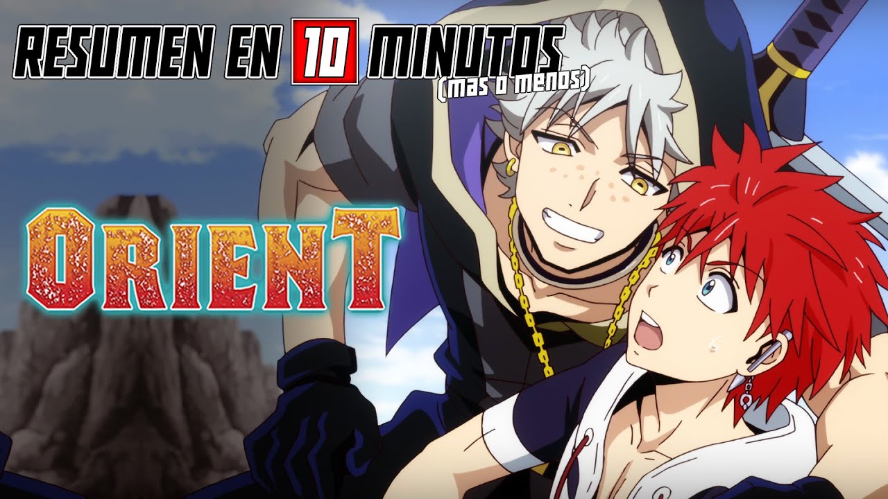 🔷 ORIENT | Resumen en 10 Minutos (más o menos) | TEMPORADA 1 | PARTE 1