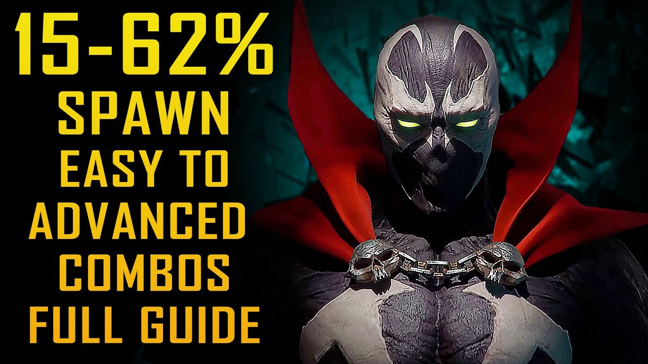 'SPAWN' Basic to Advance Full Combo Guide Mortal Kombat 11[15 - 62%]