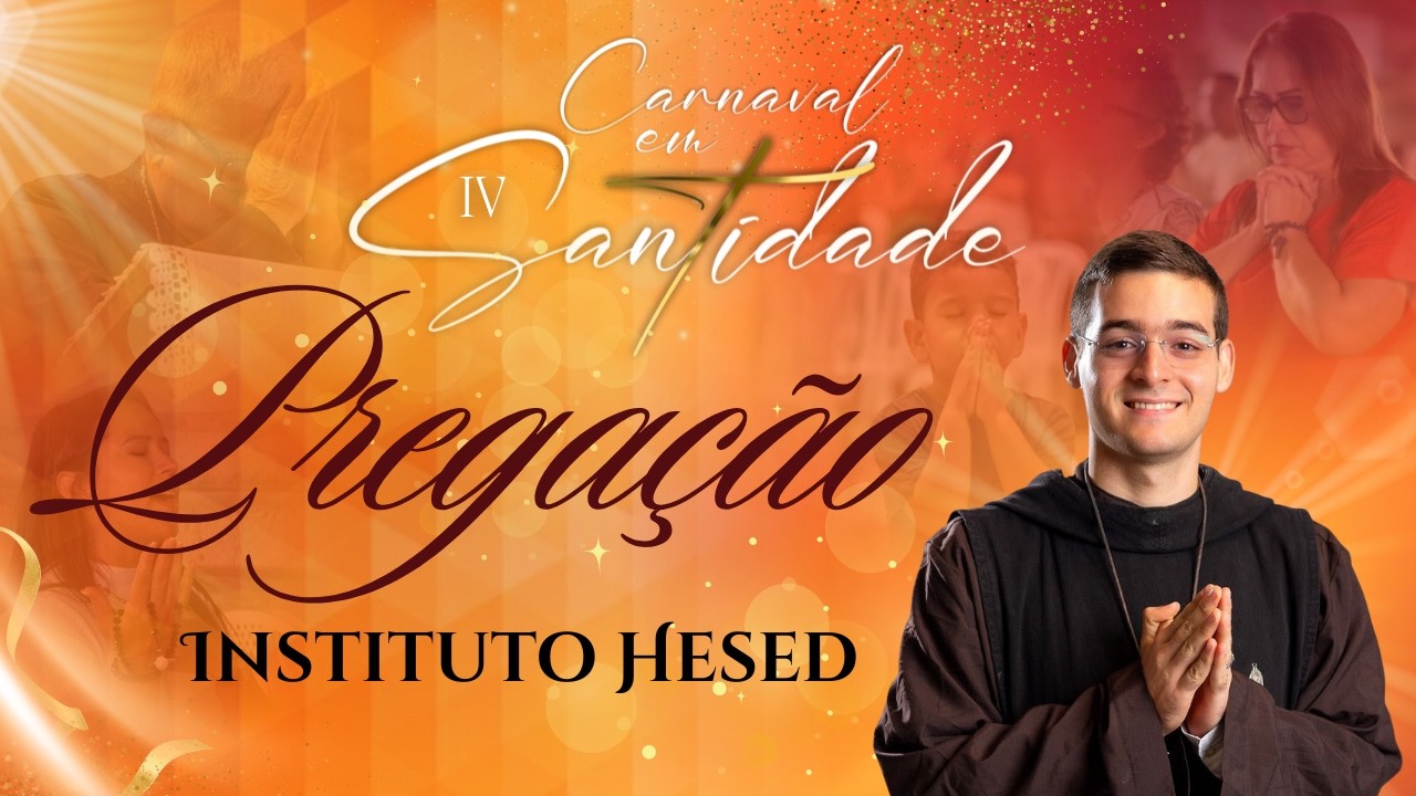 LOUVOR E PREGAÇÃO COM O INSTITUTO HESED | 4° DIA |  IV Carnaval em Santidade | 16/02