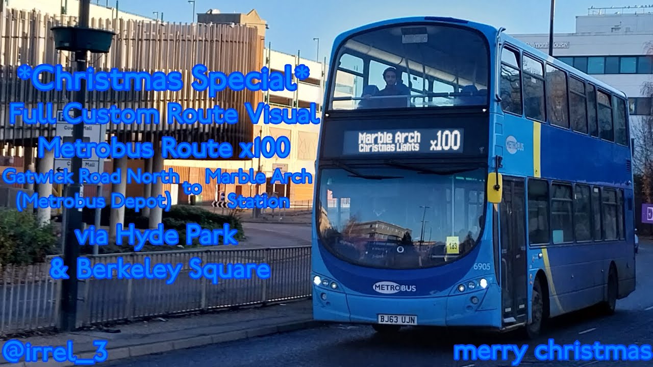 *Christmas Special* Full Custom Route Visual | Route X100: Gatwick Road North to Marble Arch Station