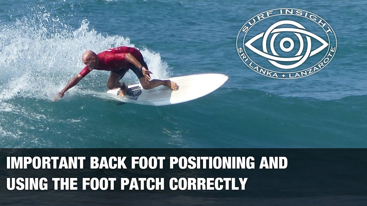 Surf Insight : Back foot positioning....Get the Sweet Spot