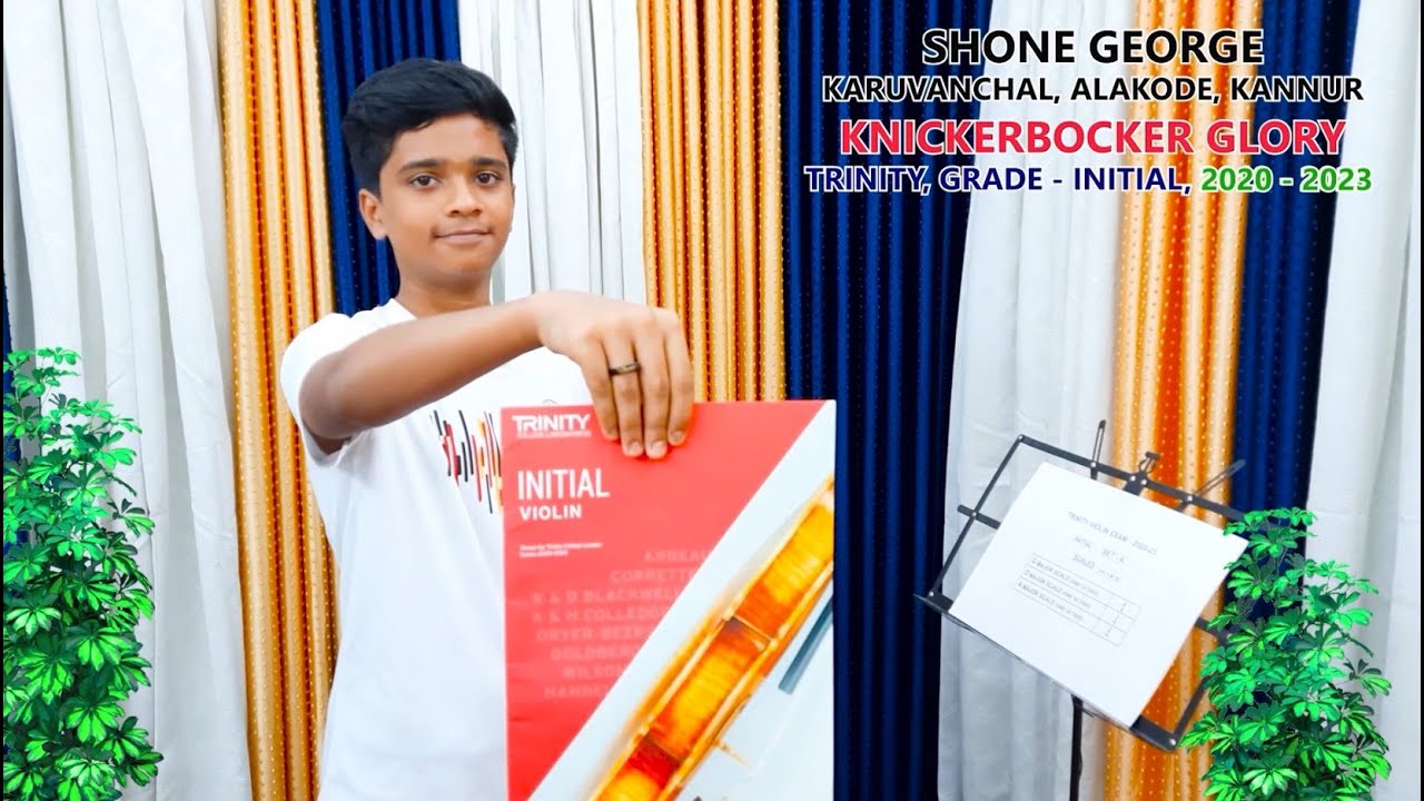 //KNICKERBOCKER GLORY//VIOLIN//  TRINITY GRADE INITIAL 2020-2023//GEORGE  CHEMPERI //