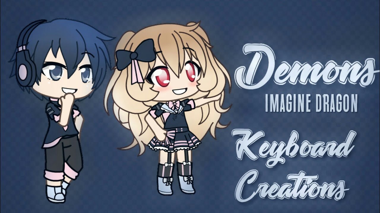 Demons-Imagine Dragon (Nightcore Switching Vocal) Keyboard Creations