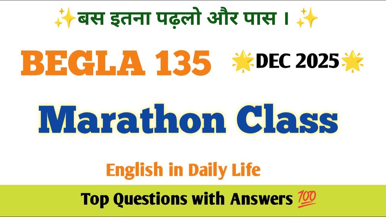 BEGLA 135 Important Questions with Answers December 2025 | IGNOU BEGLA 135 Important Questions 2025